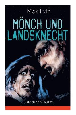 Moench und Landsknecht (Historischer Krimi) 1
