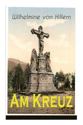 Wilhelmine Von Hillern - Am Kreuz, Häftad