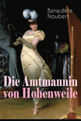 bokomslag Die Amtmannin von Hohenweile