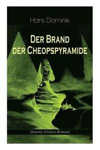 bokomslag Der Brand der Cheopspyramide (Science-Fiction-Roman)