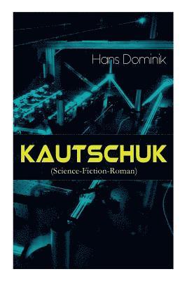 Kautschuk (Science-Fiction-Roman) 1