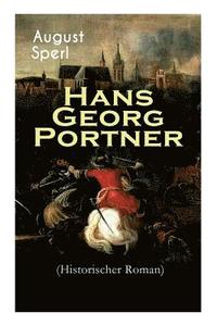 bokomslag Hans Georg Portner (Historischer Roman)