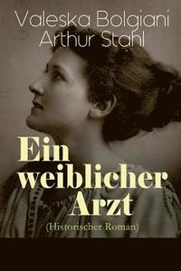 bokomslag weiblicher Arzt (Historischer Roman)