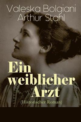 weiblicher Arzt (Historischer Roman) 1