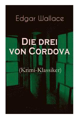 bokomslag Die drei von Cordova (Krimi-Klassiker)