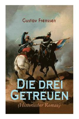 Die drei Getreuen (Historischer Roman) 1