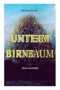 bokomslag Unterm Birnbaum (Krimi-Klassiker)