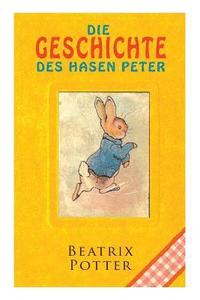 bokomslag Die Geschichte Des Hasen Peter