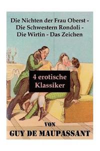 bokomslag Die Nichten der Frau Oberst - Die Schwestern Rondoli - Die Wirtin - Das Zeichen (4 erotische Klassiker)
