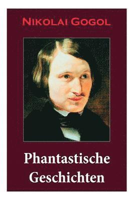 Nikolai Gogol, Ludwig Rubiner - Phantastische Geschichten, Häftad