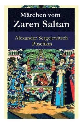 Alexander Sergejewitsch Puschkin - Märchen Vom Zaren Saltan, Häftad