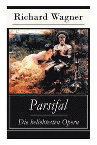 bokomslag Parsifal - Die beliebtesten Opern