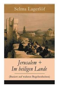 bokomslag Jerusalem + Im heiligen Lande (Basiert auf wahren Begebenheiten)