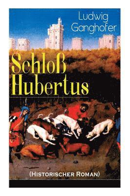 bokomslag Schloß Hubertus (Historischer Roman)