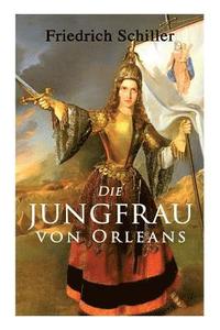 bokomslag Die Jungfrau von Orleans