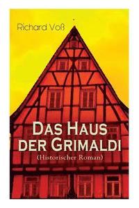 bokomslag Das Haus der Grimaldi (Historischer Roman)