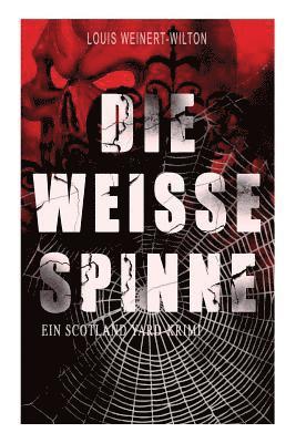 Die weisse Spinne (Ein Scotland Yard-Krimi) 1