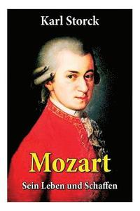bokomslag Mozart - Sein Leben und Schaffen
