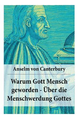 Anselm Von Canterbury - Warum Gott Mensch geworden - Über die Menschwerdung Gottes, Häftad