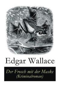 bokomslag Der Frosch mit der Maske (Kriminalroman)