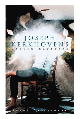 Joseph Kerkhovens dritte Existenz 1