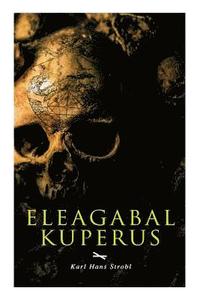 bokomslag Eleagabal Kuperus