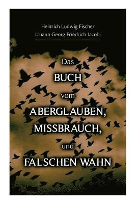 bokomslag Das Buch vom Aberglauben, Missbrauch, und falschen Wahn