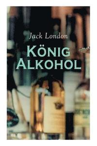 bokomslag König Alkohol