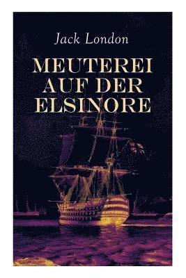 Jack London, Erwin Magnus - Meuterei auf der Elsinore, Häftad