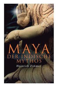 bokomslag Maya der indische Mythos