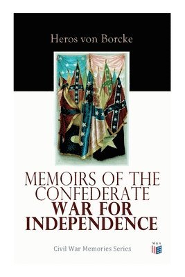 Memoirs of the Confederate War for Independence 1