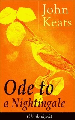 John Keats - John Keats: Ode to a Nightingale (Unabridged), Häftad