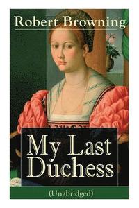 bokomslag My Last Duchess (Unabridged)
