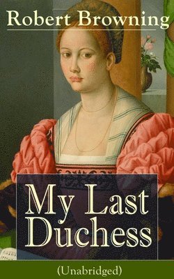 bokomslag My Last Duchess (Unabridged)