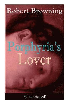 Porphyria's Lover (Unabridged) 1