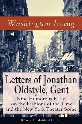 Letters of Jonathan Oldstyle, Gent 1