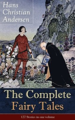 bokomslag Complete Fairy Tales of Hans Christian Andersen: 127 Stories in One Volume