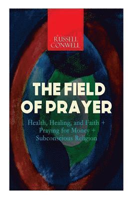 Russell Conwell - Field of Prayer, Häftad