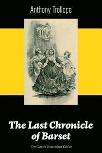 bokomslag The Last Chronicle of Barset (The Classic Unabridged Edition)