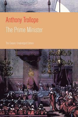 bokomslag The Prime Minister (The Classic Unabridged Edition)