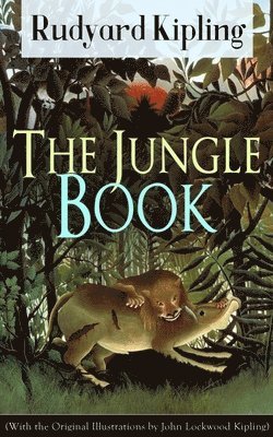 Rudyard Kipling, John Lockwood Kipling - Jungle Book (with the Original Illustrations by John Lockwood Kipling), Häftad