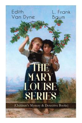 The MARY LOUISE SERIES (Children's Mystery & Detective Books) 1