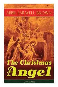bokomslag The Christmas Angel (Illustrated)