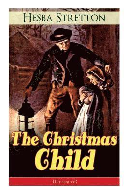 bokomslag The Christmas Child (Illustrated)