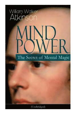 William Walker Atkinson - Mind Power, Häftad