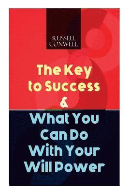 bokomslag Key to Success & What You Can Do With Your Will Power