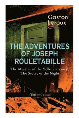 The Adventures of Joseph Rouletabille 1