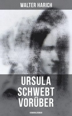 bokomslag Ursula schwebt vorüber (Kriminalroman)