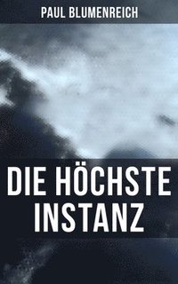 bokomslag Die höchste Instanz: Kriminalroman