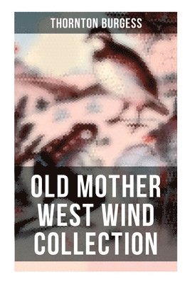 bokomslag Old Mother West Wind Collection